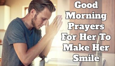 Good morning prayers for her To Make Her Smile