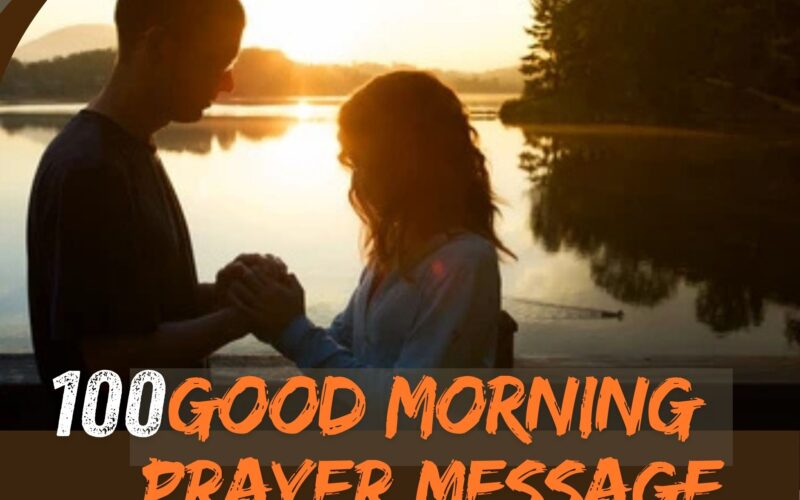 100 Good Morning Prayer Message