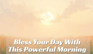 Bless Your Day With This Powerful Morning Prayer