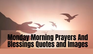 Monday morning prayers and blessings quotes and images