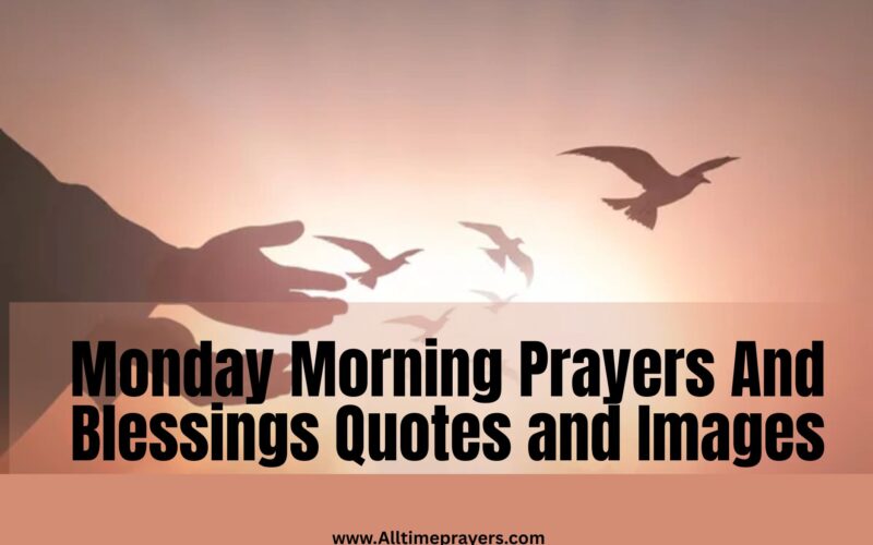 Monday morning prayers and blessings quotes and images