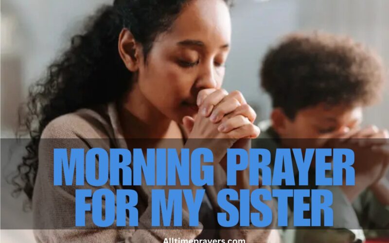 Morning Prayer For My Sister