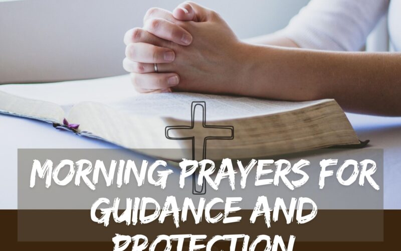 Morning Prayers For Guidance And Protection