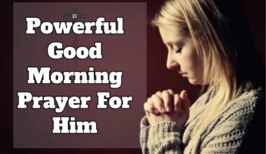 Powerful Good Morning Prayer For Him