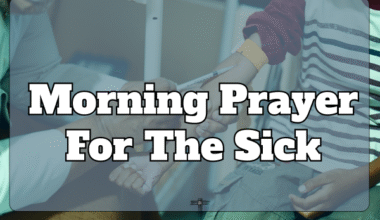 Morning Prayer For The Sick