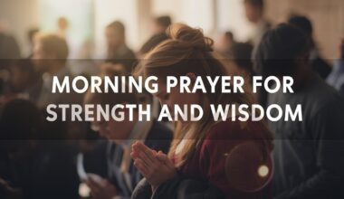Morning Prayer for Strength and Wisdom
