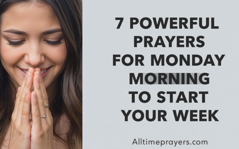 7 Powerful Prayers for Monday Morning to Start Your Week