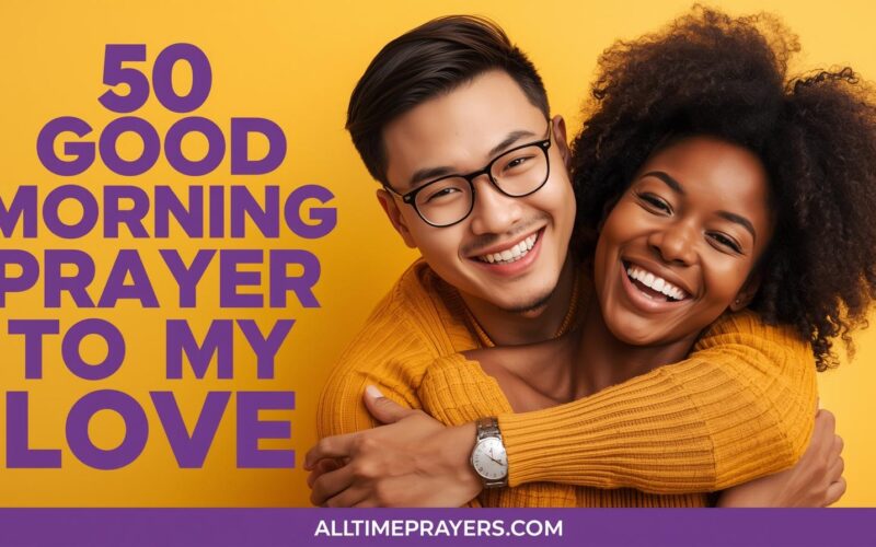 50 Good Morning Prayer To My Love