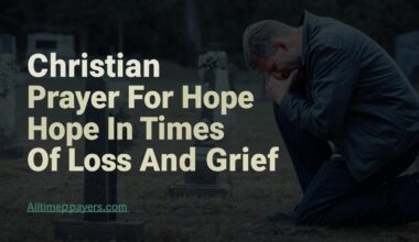 Christian Prayer for Hope in Times of Loss and Grief