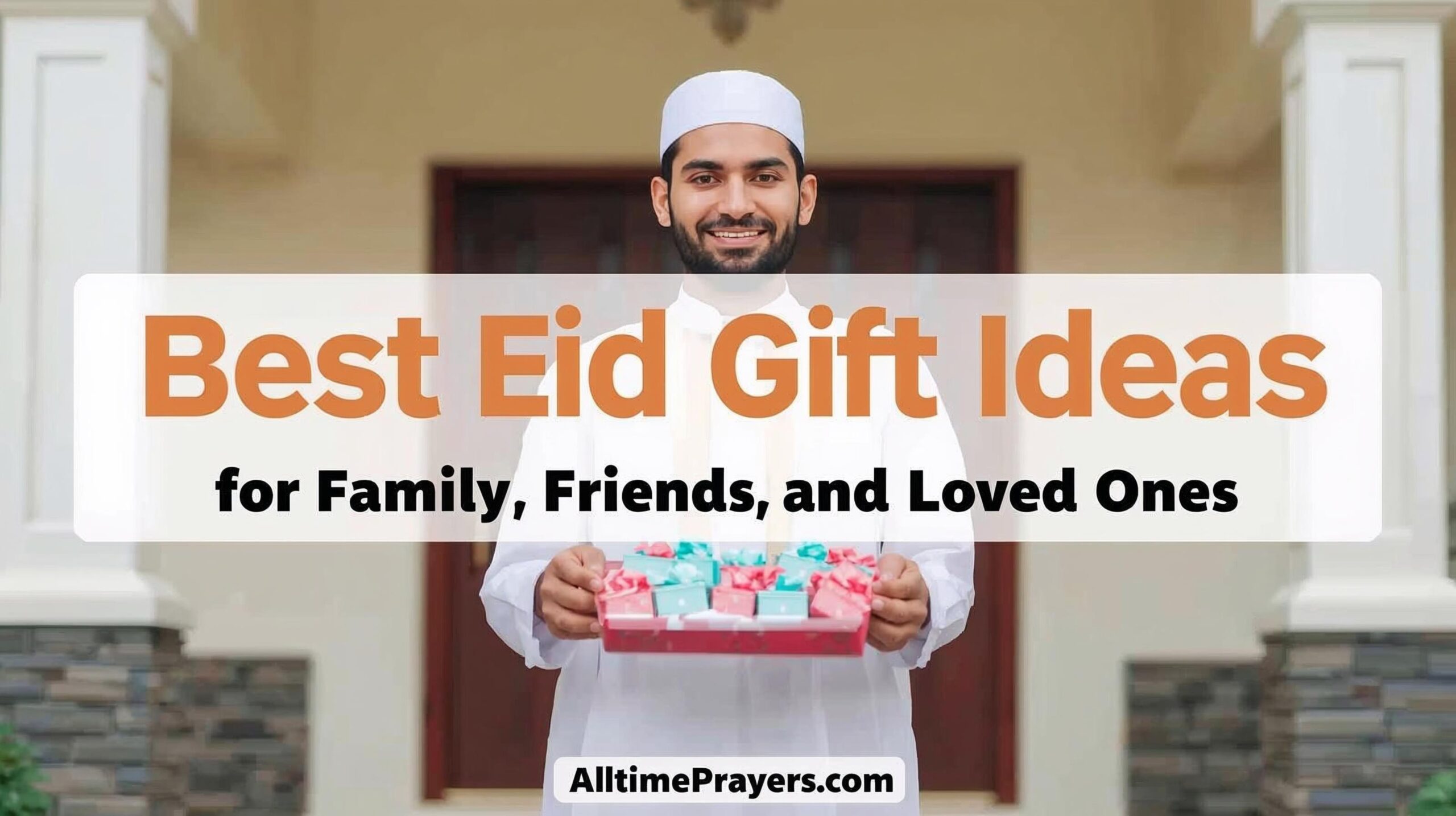 Best Eid Gift Ideas for Family, Friends and Loved Ones