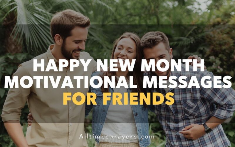 Happy New Month Motivational Messages for Friends