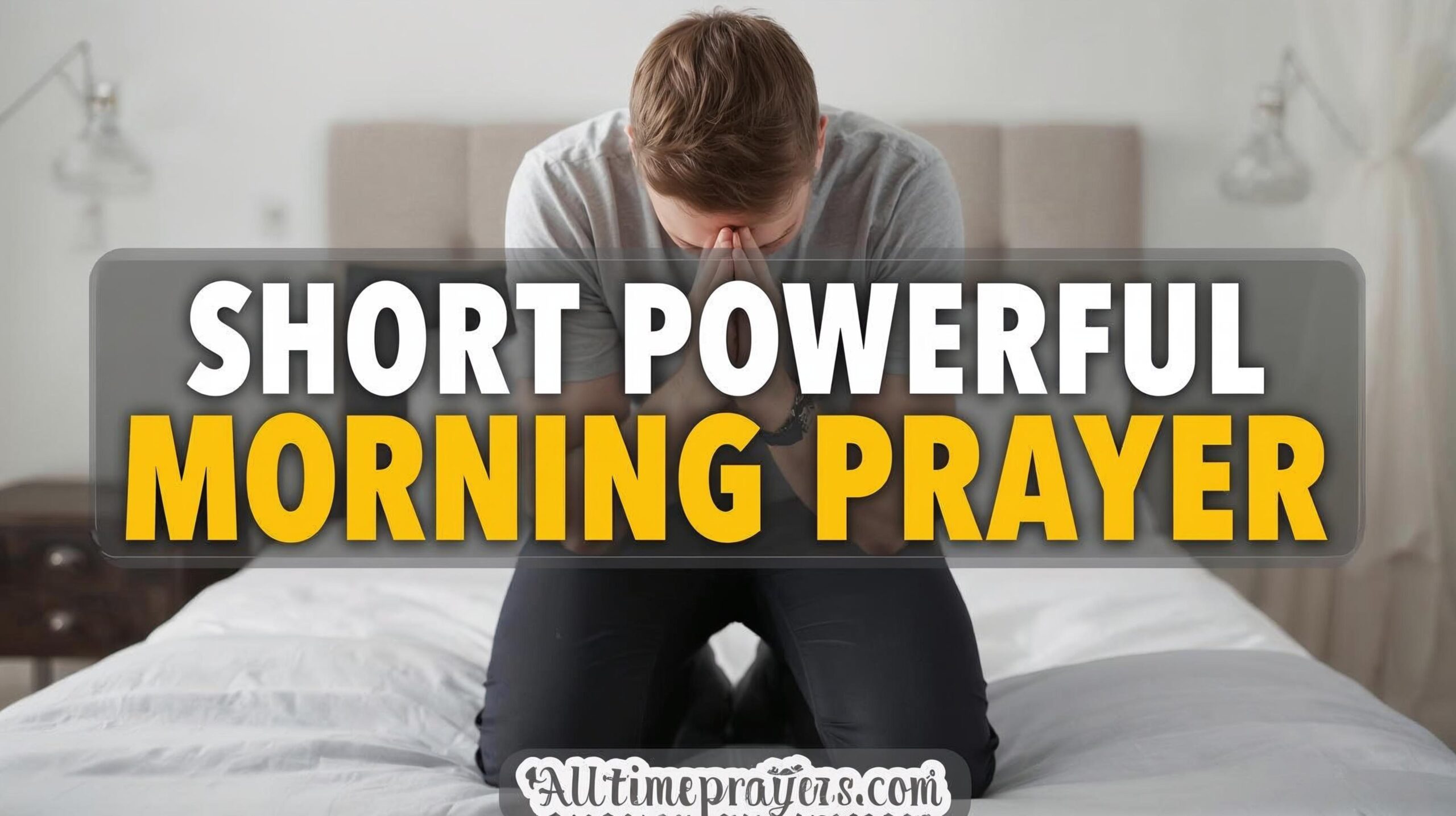Short Powerful Morning Prayer
