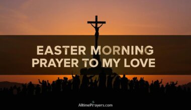 Easter Morning Prayer To My Love