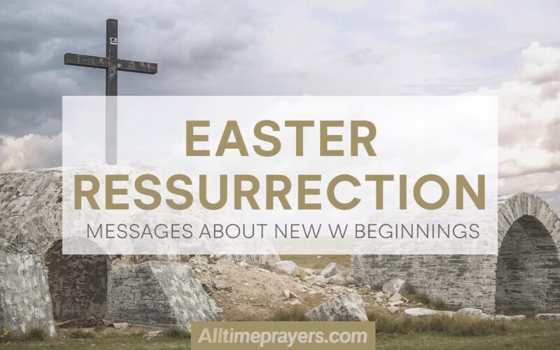 Easter Resurrection Messages About New Beginnings