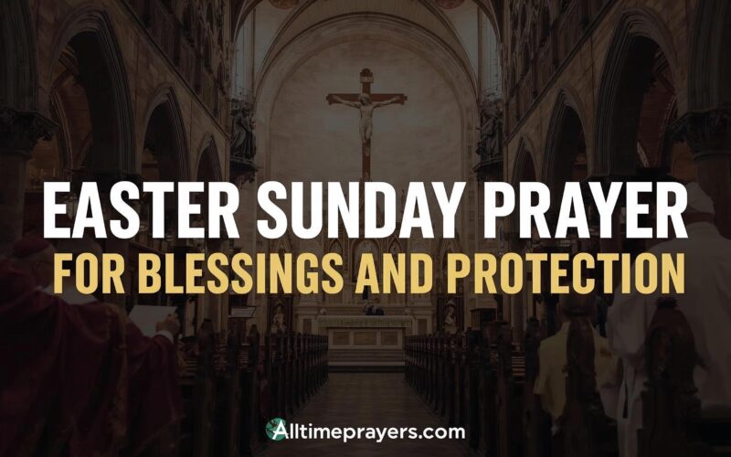 Easter Sunday Prayer for Blessings and Protection