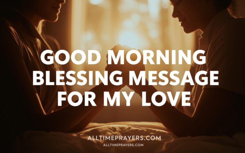 Good Morning Blessing Message For My Love