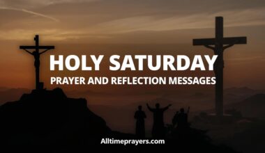 Holy Saturday Prayer and Reflection Messages: Deep Spiritual Guide for Hope, Waiting, and Renewal Holy Saturday prayer and reflection messages - Discover powerful Holy Saturday prayer and reflection messages to strengthen faith, embrace waiting, and find hope in life’s quiet seasons. There is a unique stillness that surrounds Holy Saturday, a silence that speaks louder than words. It is the day between loss and victory, grief and joy, darkness and resurrection. For many believers, this day reflects the most difficult seasons of life: moments when answers are delayed, prayers seem unheard, and hope feels distant. This is why Holy Saturday prayer and reflection messages are so important. They give voice to the quiet struggles of the heart. They remind us that waiting is not a sign of abandonment, but a space where transformation quietly unfolds. In fast-paced environments like the United States, Canada, the United Kingdom, and Australia, where results are often expected instantly, the message of Holy Saturday offers a powerful counterbalance. It teaches patience, trust, and the courage to remain faithful even when nothing seems to be happening. This comprehensive guide will walk you through deeply meaningful Holy Saturday prayer and reflection messages, expanded prayers, emotional reflections, and practical ways to apply them in your daily life. You may also see: Good Friday Reflection Messages The Meaning of Holy Saturday - A Day of Waiting and Trust Holy Saturday represents the space between what has happened and what is yet to come. It is a day of uncertainty, but also of hidden purpose. You may also see: Easter Sunday Prayer Messages The Silence After Loss After the crucifixion, there was silence. This silence mirrors moments in life when we feel empty or uncertain. Waiting Without Understanding The disciples did not yet know what was coming. This reminds us that we often do not see the full picture. Trusting Without Evidence Holy Saturday calls us to trust even when there is no visible sign of change. Why Holy Saturday Prayer and Reflection Messages Matter Today They Provide Comfort in Uncertainty These messages help us process emotions during difficult seasons. They Strengthen Spiritual Resilience They teach us how to remain strong in faith even when answers are delayed. They Encourage Deep Reflection They invite us to slow down and reconnect with our inner selves and our faith. They Build Emotional Awareness They help us understand and accept the process of waiting. How to Use Holy Saturday Prayer and Reflection Messages During personal quiet time As part of a devotional routine In group discussions or church settings Shared with loved ones going through difficult times Deeply Meaningful Holy Saturday Reflection Messages 1. Reflection on Silence Holy Saturday reminds us that silence is not empty. It is filled with unseen work. When life feels quiet and uncertain, it is often because something deeper is being prepared within us. 2. Reflection on Waiting Waiting is one of the most challenging experiences in life. Yet, it is also one of the most transformative. Holy Saturday teaches us that waiting is not wasted, it is purposeful. 3. Reflection on Faith Faith is tested not in moments of clarity, but in moments of uncertainty. When we continue to believe without seeing, our faith becomes stronger and more resilient. 4. Reflection on Hope Hope is not the absence of struggle; it is the presence of belief despite it. Holy Saturday reminds us that hope remains alive even in the darkest moments. 5. Reflection on Transformation Transformation does not always happen loudly. Often, it occurs quietly, beneath the surface, during seasons of stillness and waiting. Powerful Holy Saturday Prayers (Expanded and Emotionally Deep) Prayer 1: Prayer for Patience in Waiting Heavenly Father, On this sacred day of Holy Saturday, we come before You with hearts that are learning to wait. Waiting is not easy for us. We long for answers, for clarity, for movement in our lives. Yet today reminds us that even in stillness, You are present. Teach us patience, not just the ability to wait, but the strength to wait with faith and trust. Help us to surrender our timelines and embrace Yours. When we feel discouraged, remind us that this season of waiting is not empty. It is filled with purpose, growth, and preparation. Strengthen our hearts so that we may remain hopeful and steadfast, trusting that what is ahead is greater than what we can see now. Amen. You may also see: Morning Prayer for Strength Prayer 2: Prayer for Hope in Uncertain Times Dear Lord, In moments when life feels uncertain and unclear, we turn to You for hope. Fill our hearts with a hope that does not depend on circumstances but is rooted in Your promises. Help us to believe that even when we cannot see the way forward, You are guiding us. Let hope rise within us, giving us the courage to continue. Amen. Prayer 3: Prayer for Trust in God’s Plan Heavenly Father, Teach us to trust in Your plan, even when we do not understand it. Help us to release control and to rest in the knowledge that You are working all things for our good. Let this Holy Saturday remind us that what seems like an ending is often the beginning of something new. Amen. Prayer 4: Prayer for Inner Peace Dear God, Calm every anxious thought within us. Replace our worries with peace and our fears with confidence. Help us to find rest in Your presence and to trust that everything is unfolding according to Your will. Amen. Prayer 5: Prayer for Strength During Silence Lord, When life feels silent and still, give us strength to endure. Help us to remain faithful even when we do not see results. Let this season strengthen our character and deepen our faith. Amen. Additional Holy Saturday Prayer and Reflection Messages Reflection Message on Letting Go Sometimes, waiting requires letting go of control. Holy Saturday invites us to release our fears and trust that everything is being handled. Reflection Message on Spiritual Growth Growth often happens in hidden places. Just because you cannot see progress does not mean it is not happening. Reflection Message on Divine Timing God’s timing is always perfect, even when it does not align with our expectations. Reflection Message on Emotional Healing Waiting allows us to heal. It gives us time to process, reflect, and grow stronger. Real-Life Application: Living Through Your Own Holy Saturday Every person experiences moments that feel like Holy Saturday: Waiting for a breakthrough Hoping for healing Trusting through uncertainty These moments are not setbacks, they are preparation for what is to come. Frequently Asked Questions (FAQs) 1. What is the purpose of Holy Saturday? It represents waiting, reflection, and trust before renewal. 2. Why is waiting important spiritually? It strengthens faith and builds patience. 3. How can I stay hopeful during difficult times? Through prayer, reflection, and focusing on God’s promises. 4. Can these messages be used daily? Yes, they are valuable for ongoing spiritual growth. 5. What makes Holy Saturday unique? Its silence and stillness highlight the importance of trust. Conclusion: Embracing the Power of Waiting Holy Saturday prayer and reflection messages remind us that silence is not the end, it is a sacred pause before transformation. In these quiet moments, faith is strengthened, hope is renewed, and trust is deepened. Waiting is not wasted, it is where growth happens. As you reflect on Holy Saturday, remember that even when nothing seems to be happening, everything is being prepared. Hold on to hope. Trust the process. And believe that what is coming is greater than what has been. Ref: Bible study platforms