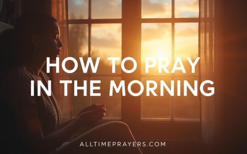 How To Pray In The Morning