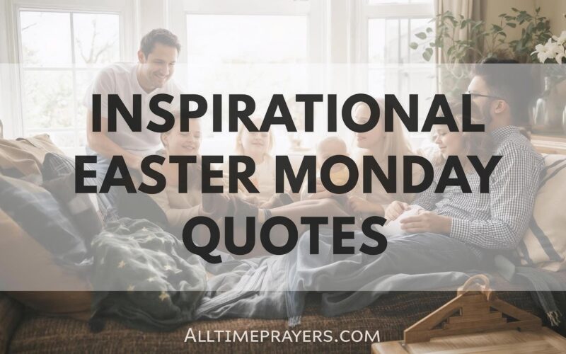 Inspirational Easter Monday Quotes