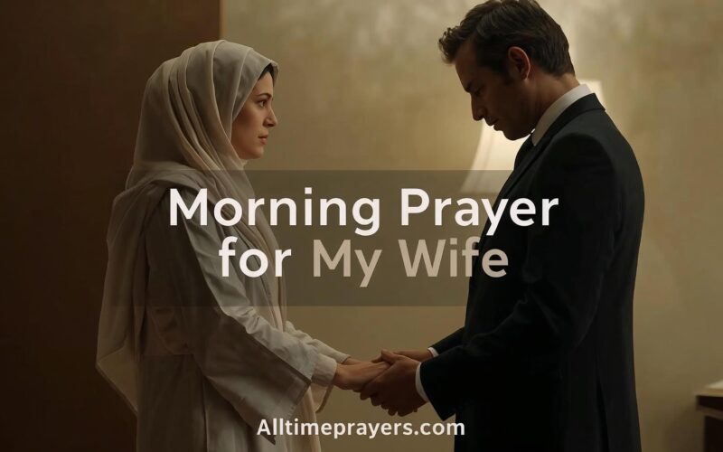 Morning Prayer for My Wife